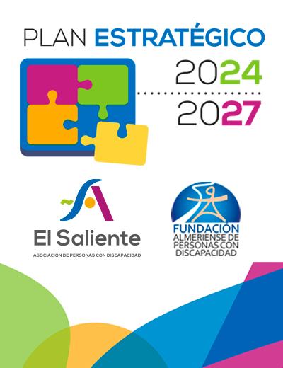 Descargar PDF: Plan estratégico 2024-2027. Fundación Almeriense de Personas con Discapacidad y Asociación de Personas con Discapacidad El Saliente